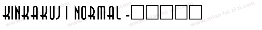 Kinkakuji Normal字体转换